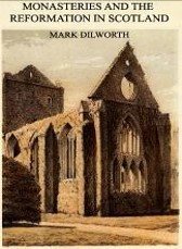 Monasteries and the Reformation in Scotland