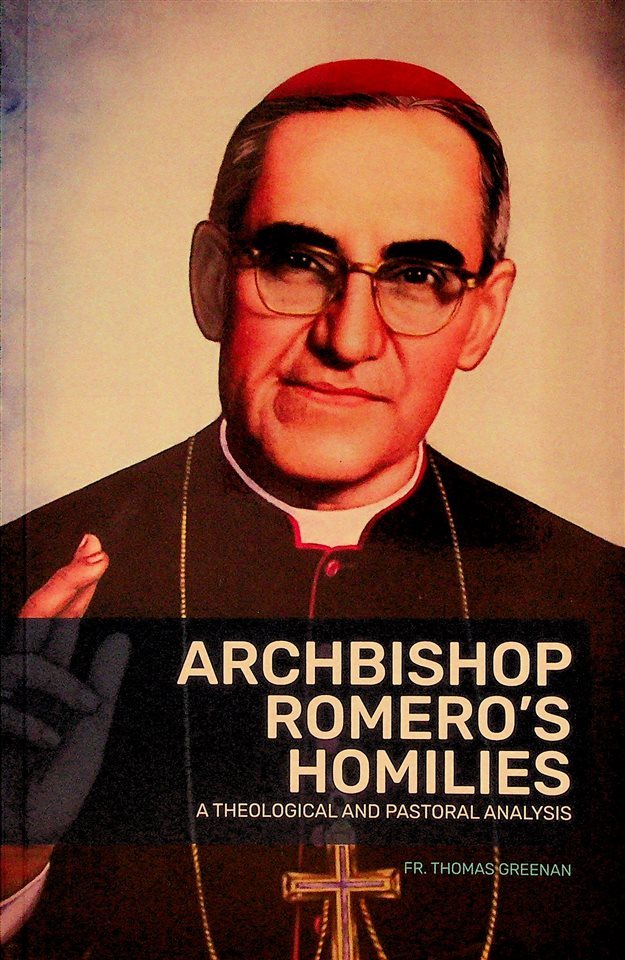 Archbishop Romero's Homilies: A theological and Pastoral Analysis