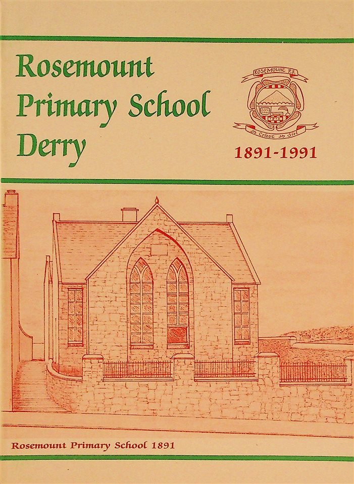 Rosemount Primary School Derry 1891-1991